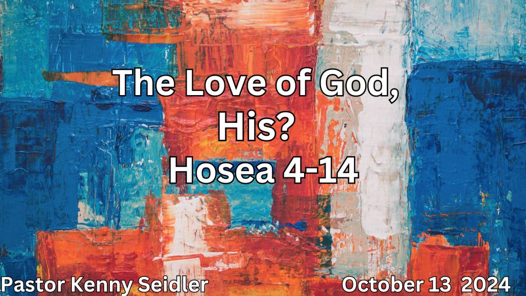 The Love of God—His—Hosea 4-14 (1)